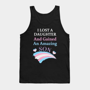 I Lost a Daughter and Gained an Amazing Son - Trans Tank Top